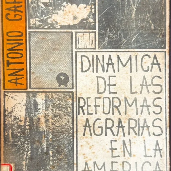 DINÁMICA DE LAS REFORMAS AGRARIAS EN LA AMÉRICA LATINA