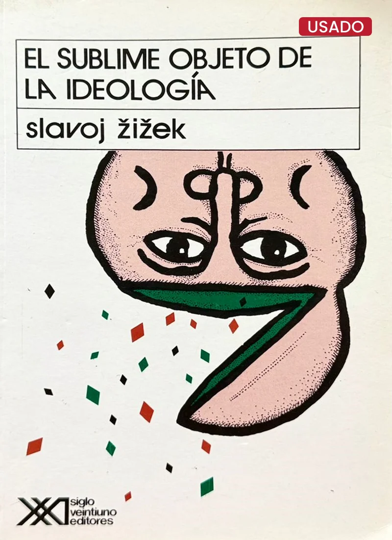 EL SUBLIME OBJETO DE LA IDEOLOGÍA