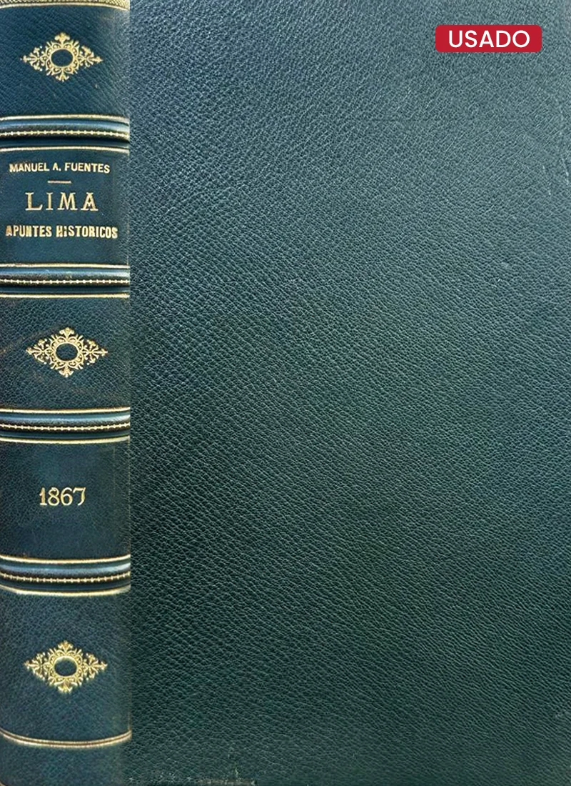 LIMA: APUNTES HISTÓRICOS, ESTADÍSTICOS, ADMINISTRATIVOS, COMERCIALES Y DE COSTUMBRES