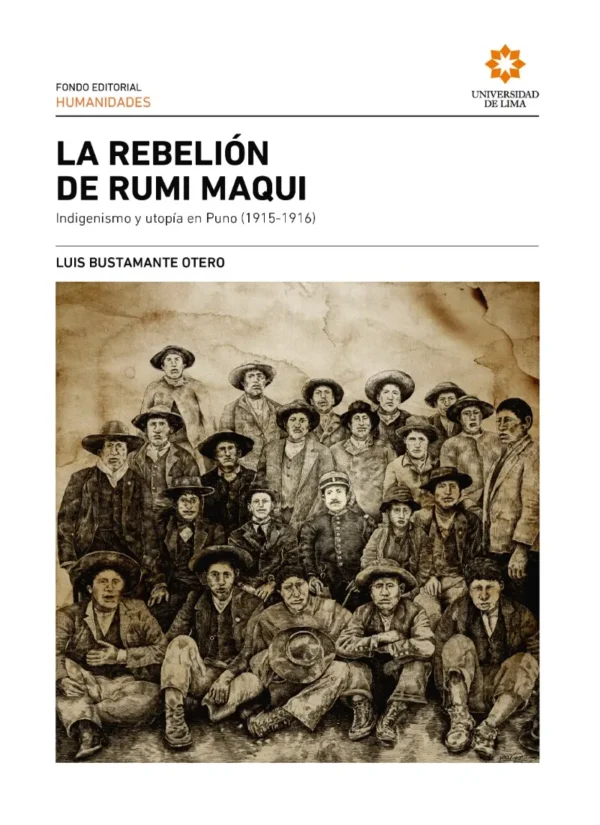 LA REBELIÓN DE RUMI MAQUI. INDIGENISMO Y UTOPÍA EN PUNO