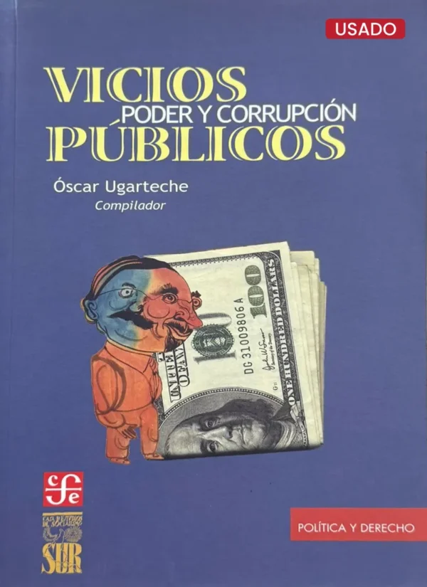 VICIOS, PODER Y CORRUPCIÓN PÚBLICOS