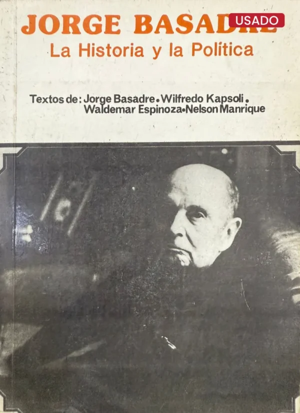 JORGE BASADRE. LA HISTORIA Y LA POLÍTICA