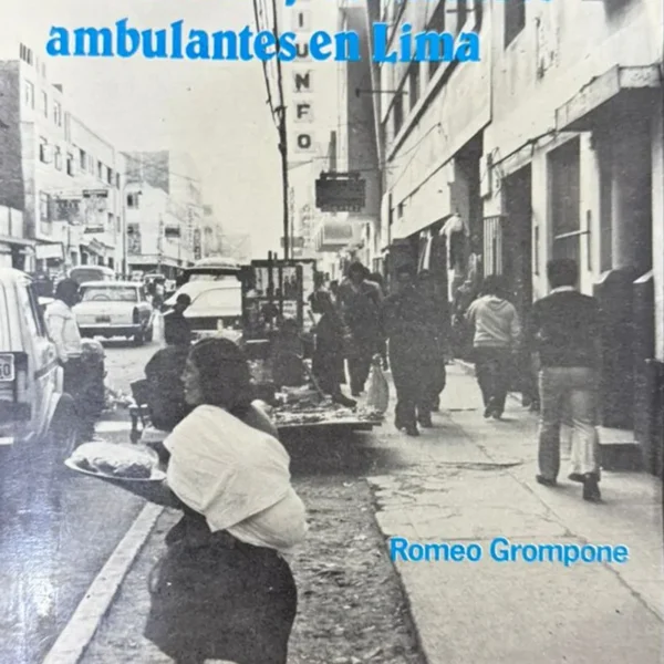 TALLERISTAS Y VENDEDORES AMBULANTES EN LIMA