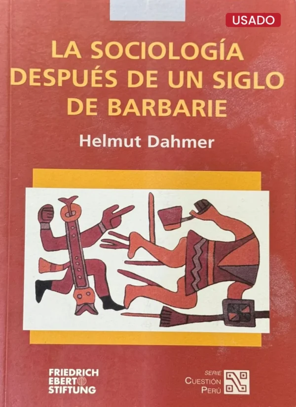 LA SOCIOLOGÍA DESPUÉS DE UN SIGLO DE BARBARIE