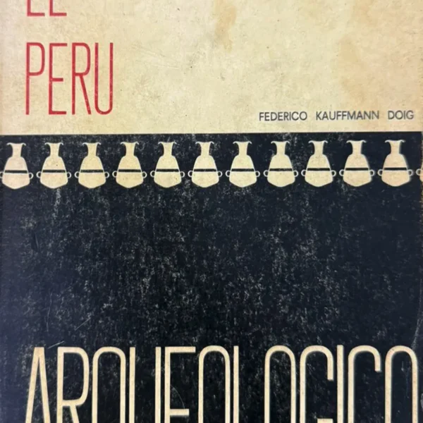 EL PERÚ ARQUEOLÓGICO