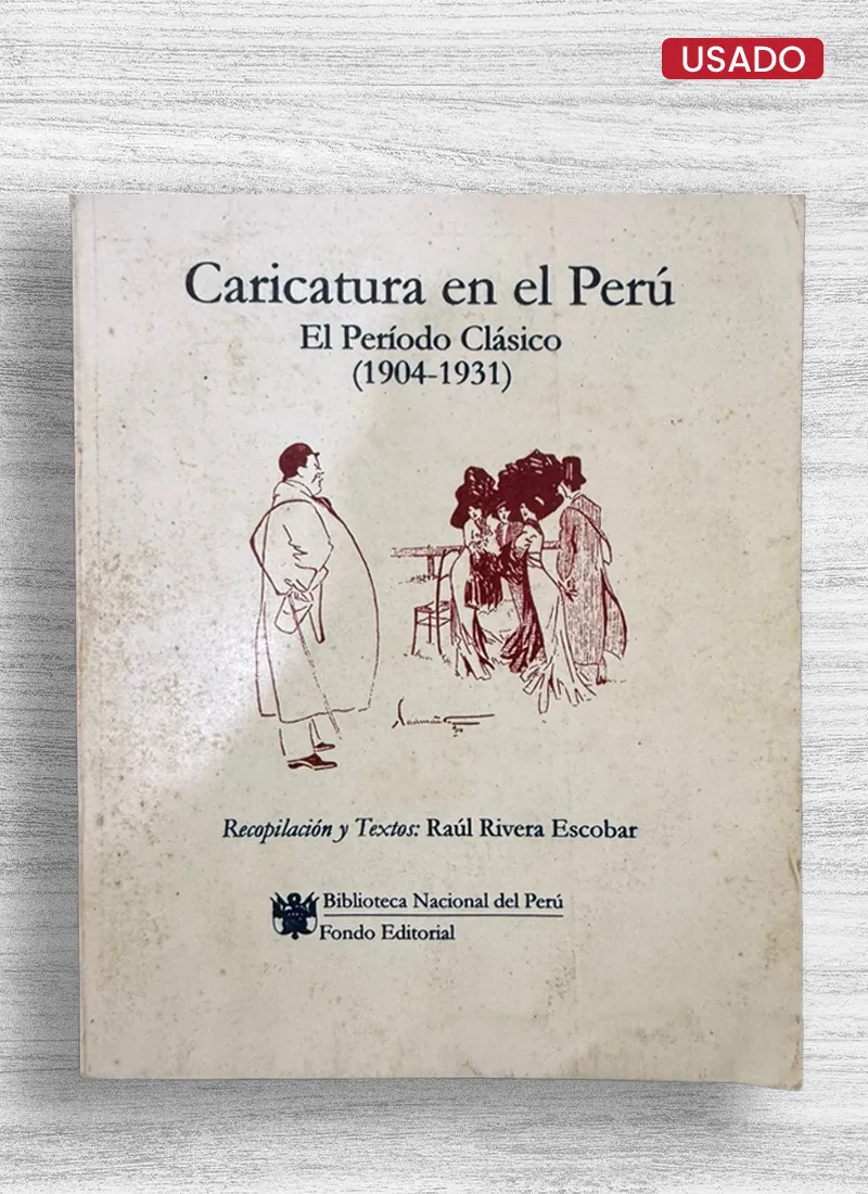 CARICATURA EN EL PERÚ. EL PERIODO CLÁSICO (1904-1931)