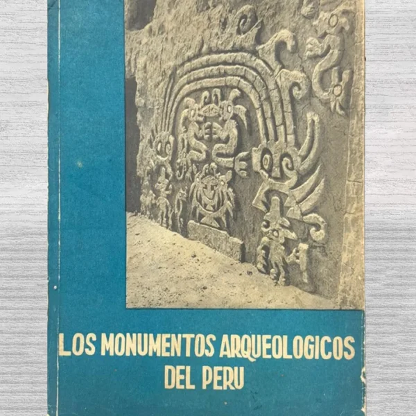 LOS MONUMENTOS ARQUEOLÓGICOS DEL PERÚ