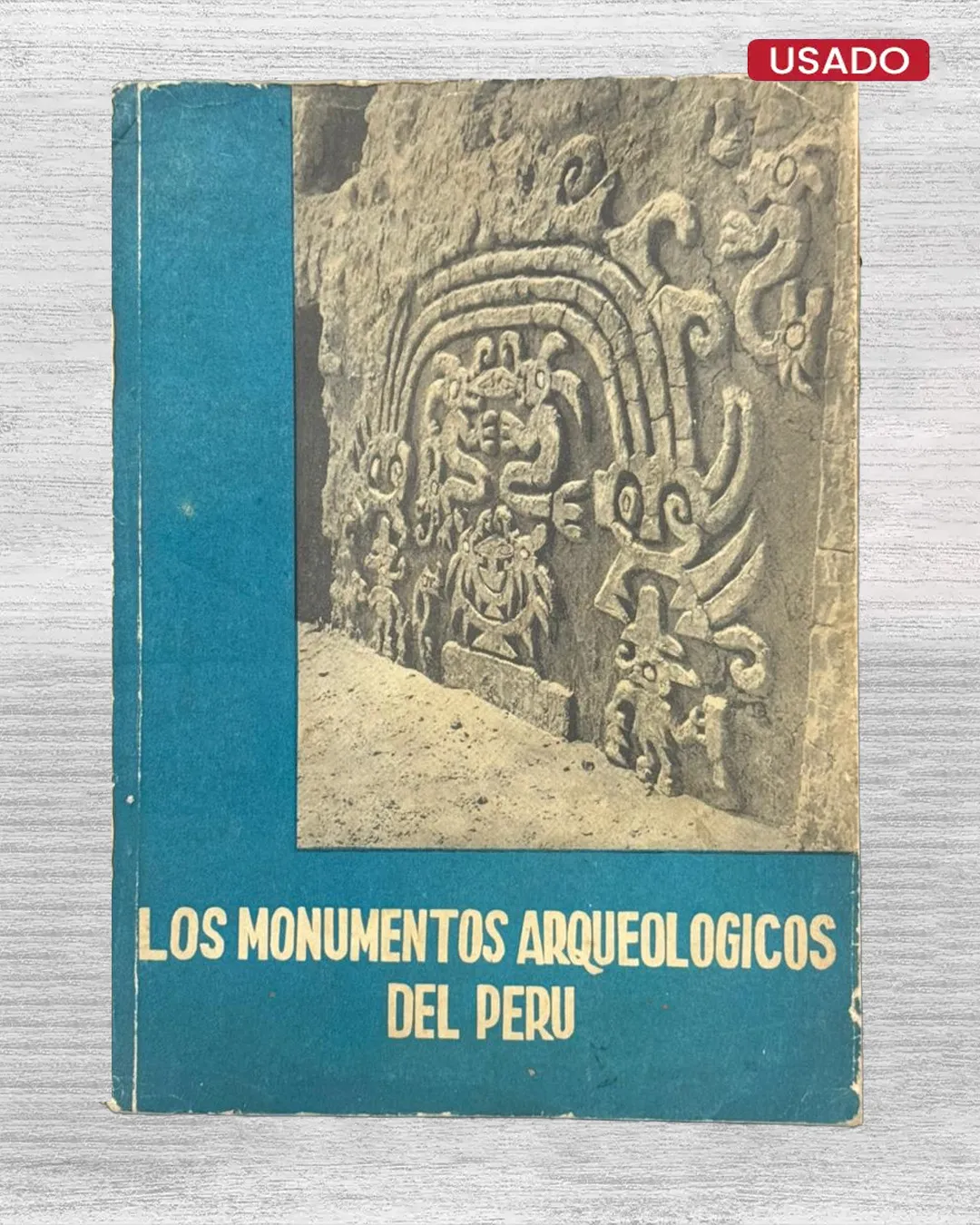 LOS MONUMENTOS ARQUEOLÓGICOS DEL PERÚ