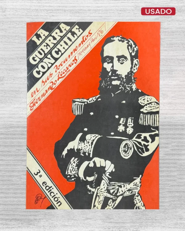 LA GUERRA CON CHILE EN SUS DOCUMENTOS