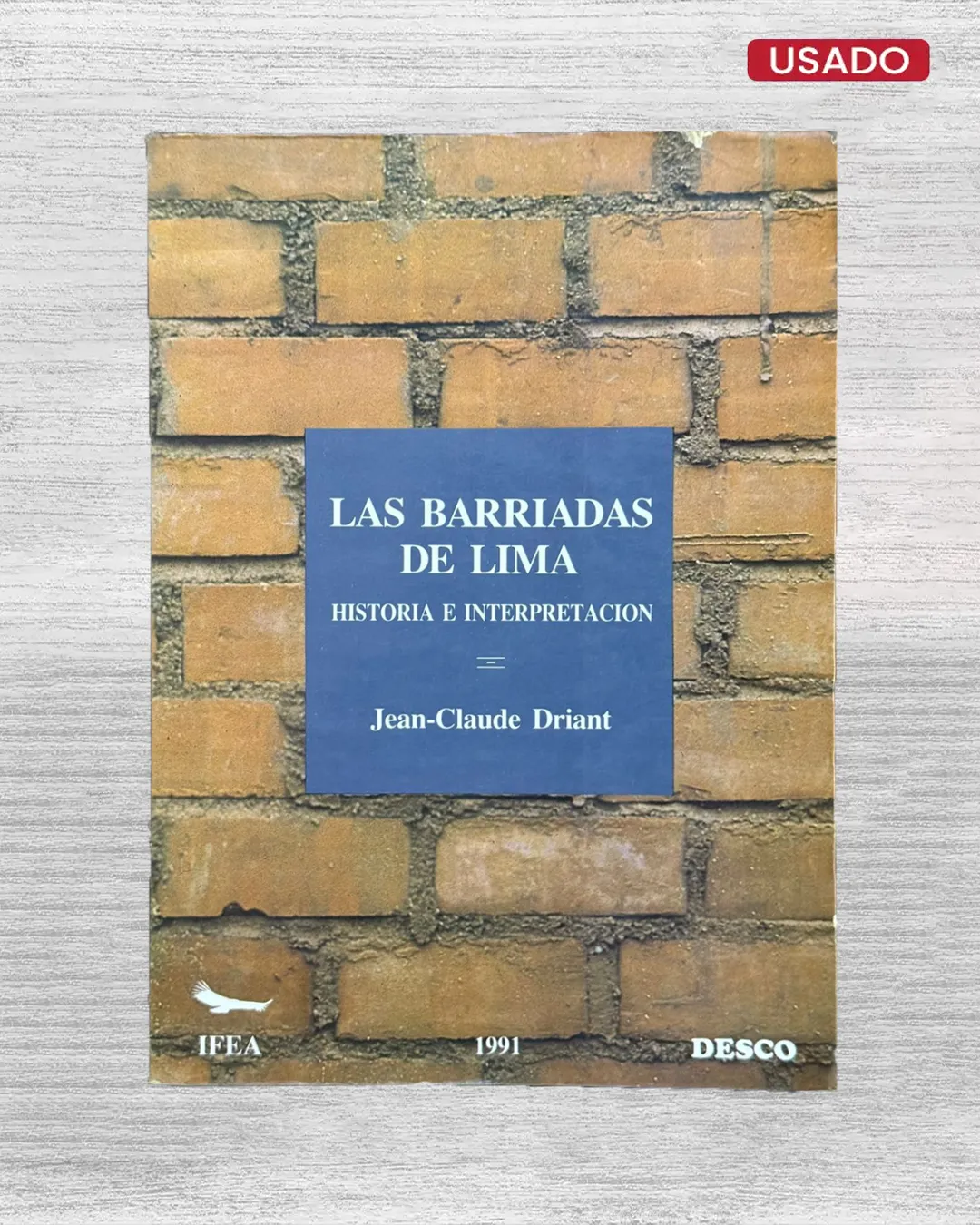 LAS BARRIADAS DE LIMA. HISTORIA E INTERPRETACIÓN