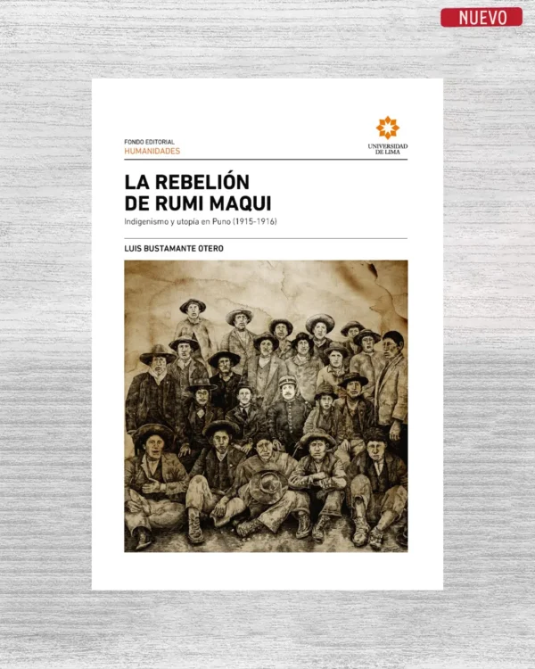 LA REBELIÓN DE RUMI MAQUI. INDIGENISMO Y UTOPÍA EN PUNO