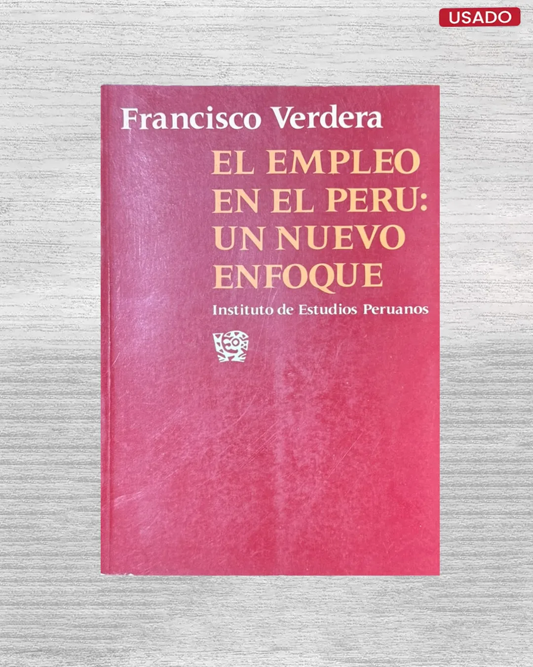 EL EMPLEO EN EL PERÚ: UN NUEVO ENFOQUE