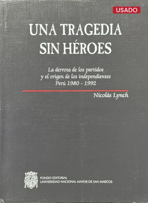 UNA TRAGEDIA SIN HEROES