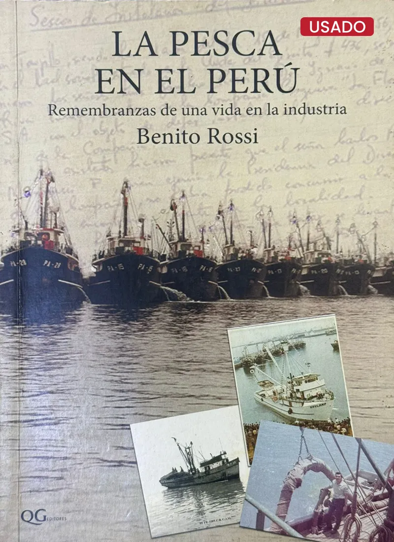 LA PESCA EN EL PERÚ. REMENBRANZAS DE UNA VIDA EN LA INDUSTRIA