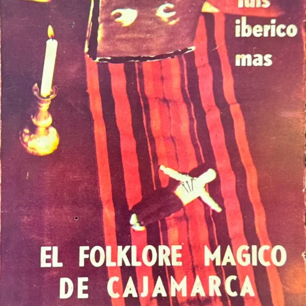 EL FOLKLORE MÁGICO DE CAJAMARCA