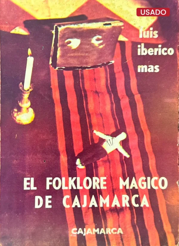 EL FOLKLORE MÁGICO DE CAJAMARCA