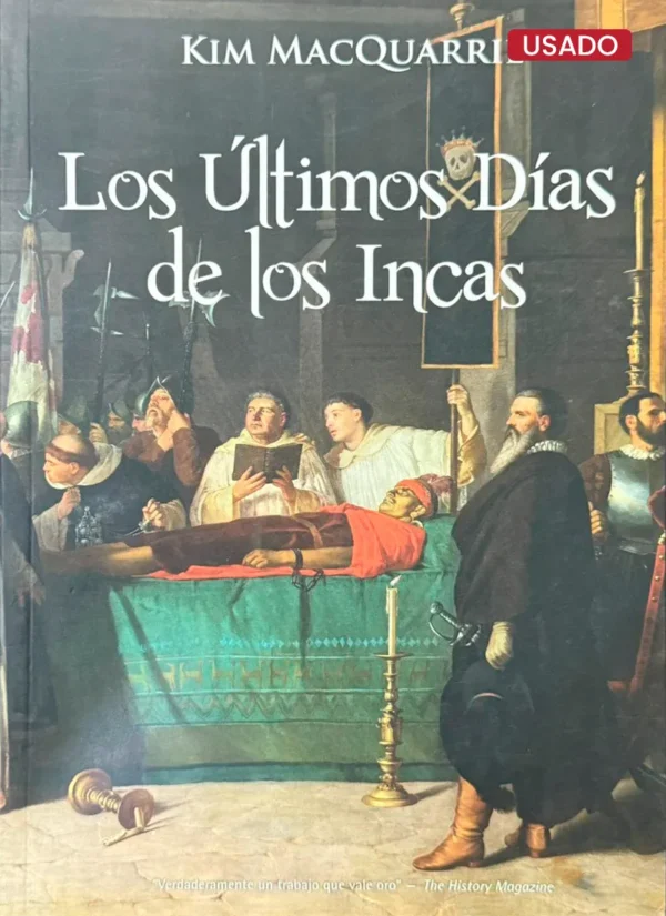 LOS ÚLTIMOS DÍAS DE LOS INCAS