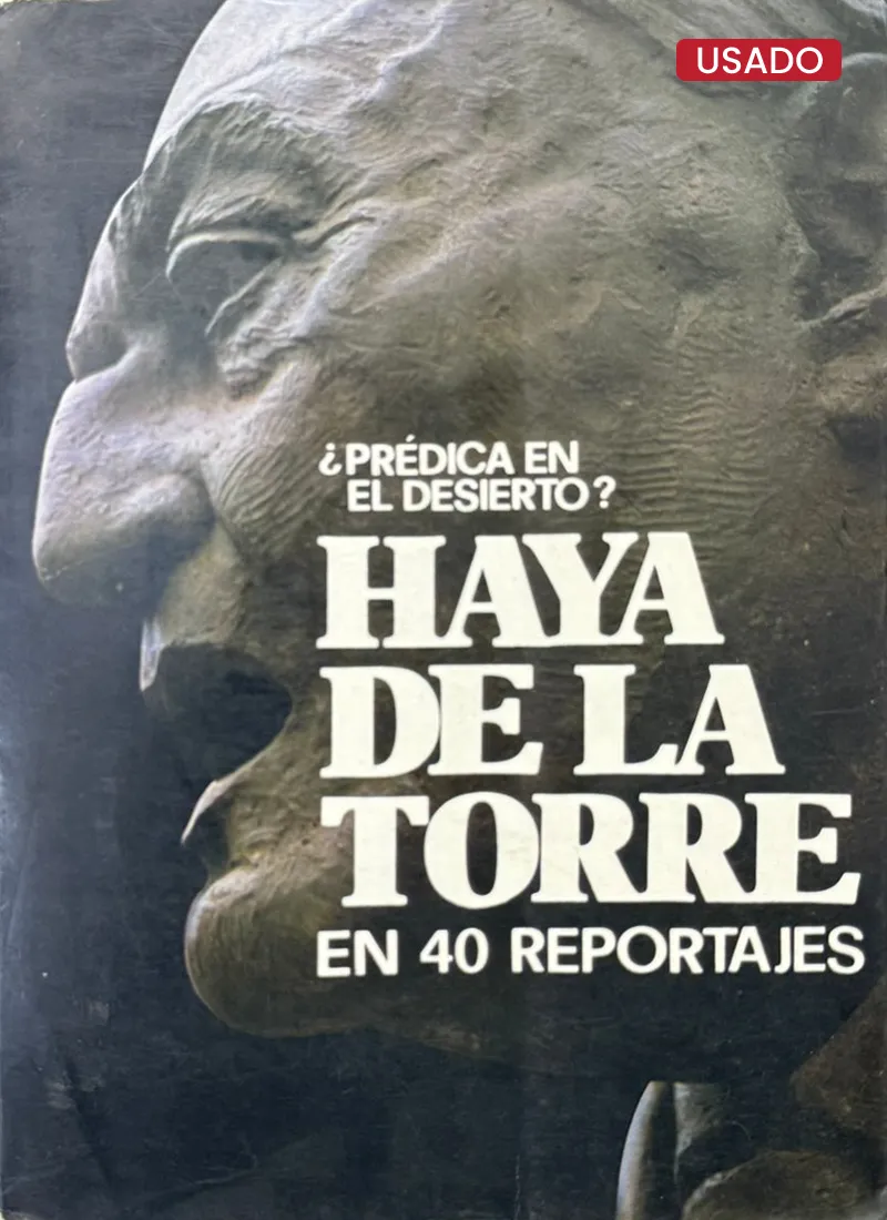 HAYA DE LA TORRE EN 40 REPORTAJES