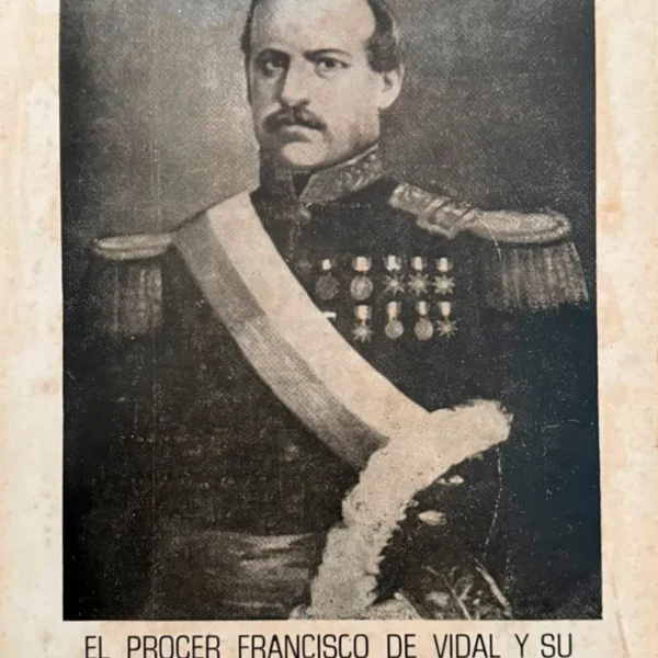 EL PROCER FRANCISCO DE VIDAL Y SU CONTRIBUCIÓN A LA EMANCIPACIÓN DEL PERÚ