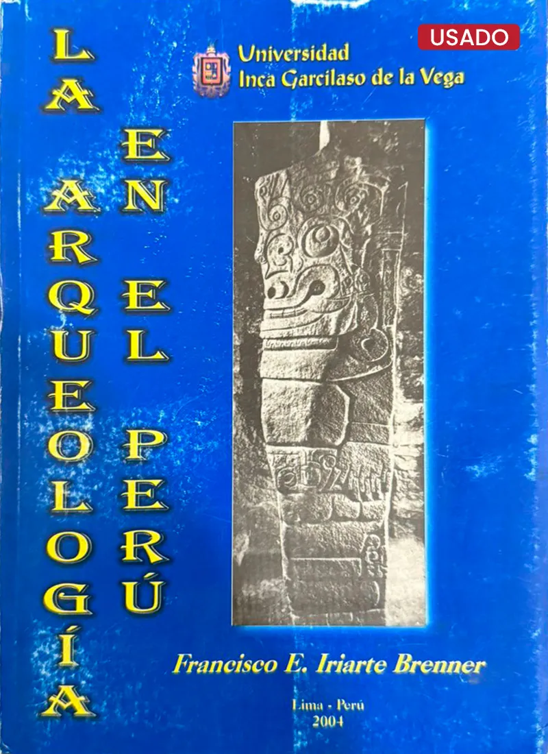 LA ARQUEOLOGIA EN EL PERÚ
