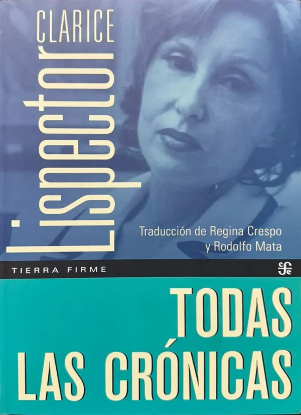 CLARICE LISPECTOR. TODAS LAS CRÓNICAS