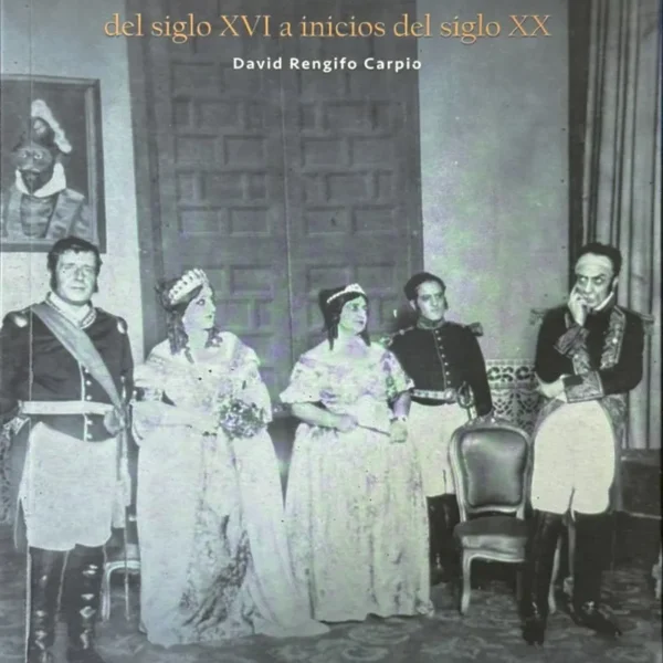 ARRIBA EL TELÓN. HISTORIA DEL TEATRO EN LIMA DEL SIGLO XVI A INICIOS DEL SIGLO XX