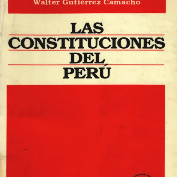 LAS CONSTITUCIONES DEL PERÚ