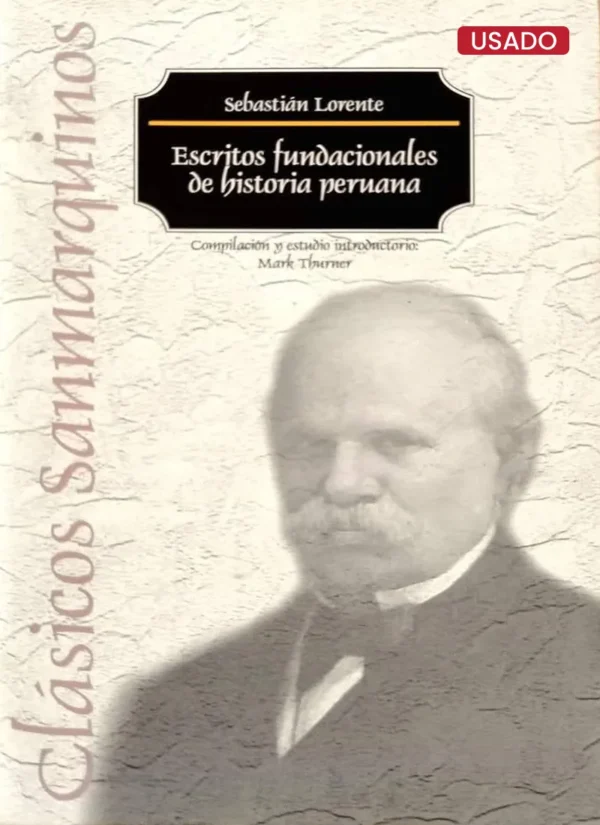 ESCRITOS FUNDACIONALES DE HISTORIA PERUANA