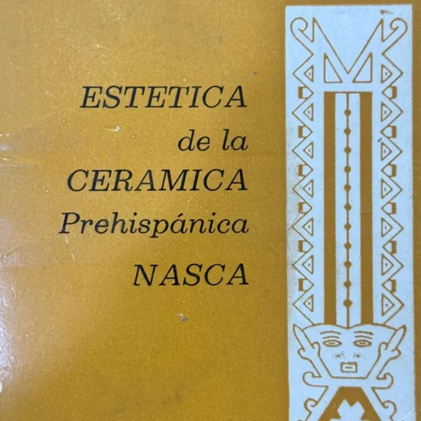 ESTÉTICA DE LA CERÁMICA PREHISPÁNICA NASCA