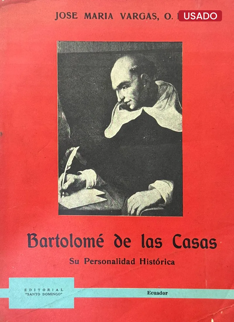 BARTOLOMÉ DE LAS CASAS. SU PERSONALIDAD HISTÓRICA