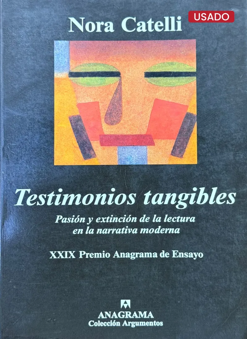 TESTIMONIOS TANGIBLES. PASIÓN Y EXTINCIÓN DE LA LECTURA EN LA NARRATIVA MODERNA