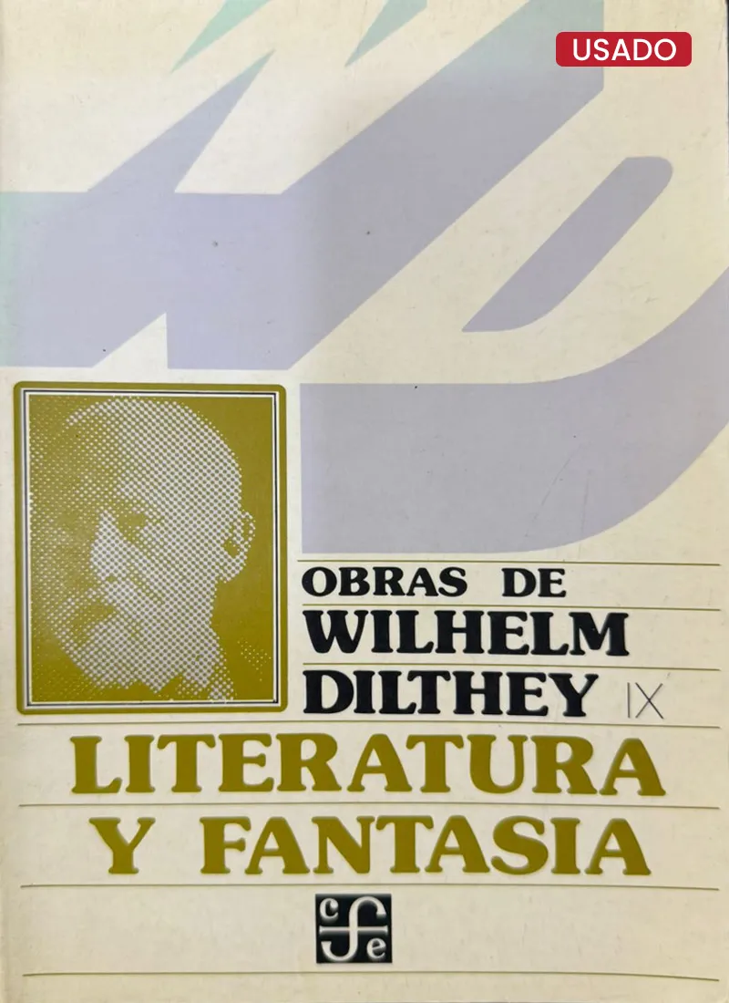 OBRAS DE WILHELM DILTHEY. LITERATURA Y FANTASÍA – IX