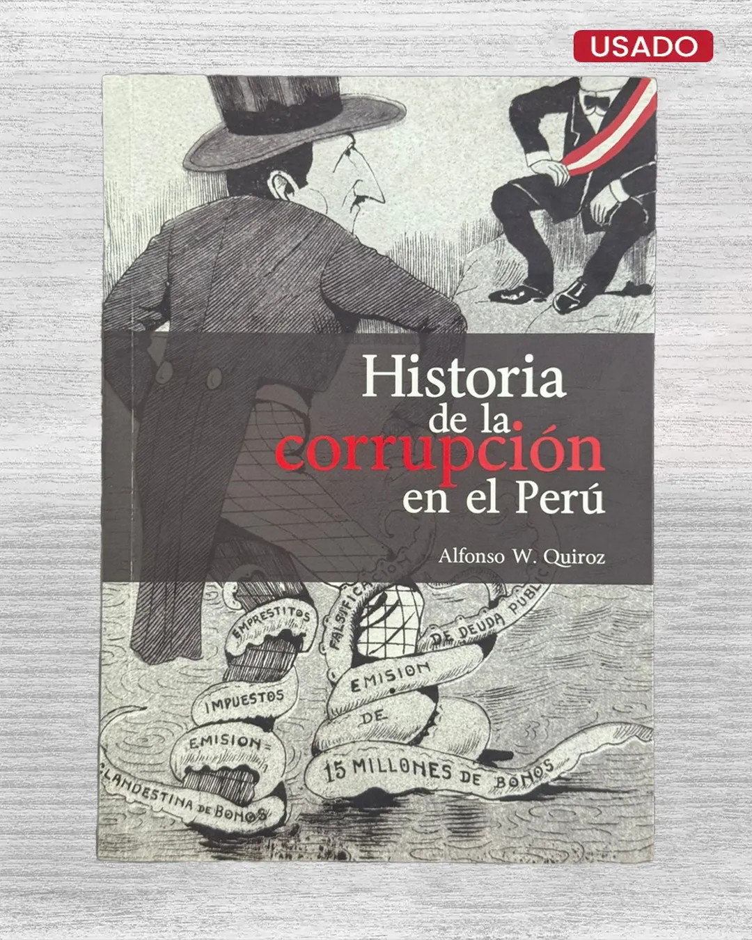 HISTORIA DE LA CORRUPCIÓN EN EL PERÚ