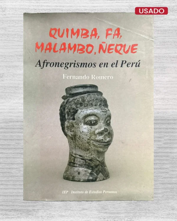 QUIMBA, FA, MALAMBO, ÑEQUE. AFRONEGRISMOS EN EL PERÚ