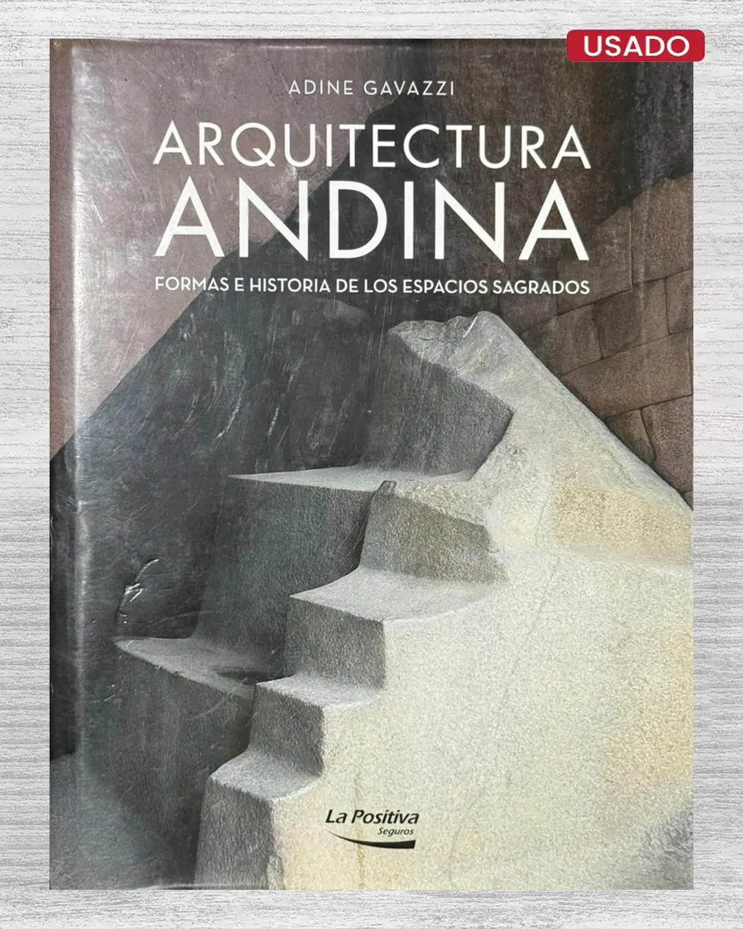 ARQUITECTURA ANDINA: FORMAS E HISTORIA DE LOS ESPACIOS SAGRADOS