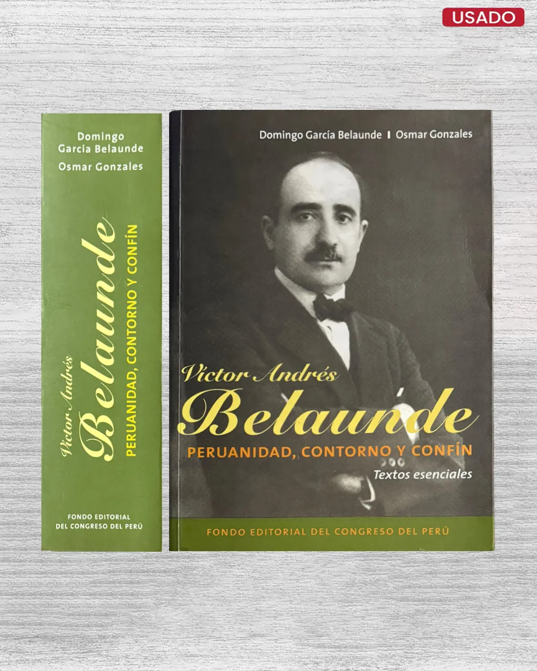 VICTOR ANDRÉS BELAUNDE. PERUANIDAD, CONTORNO Y CONFÍN. TEXTOS ESENCIALES