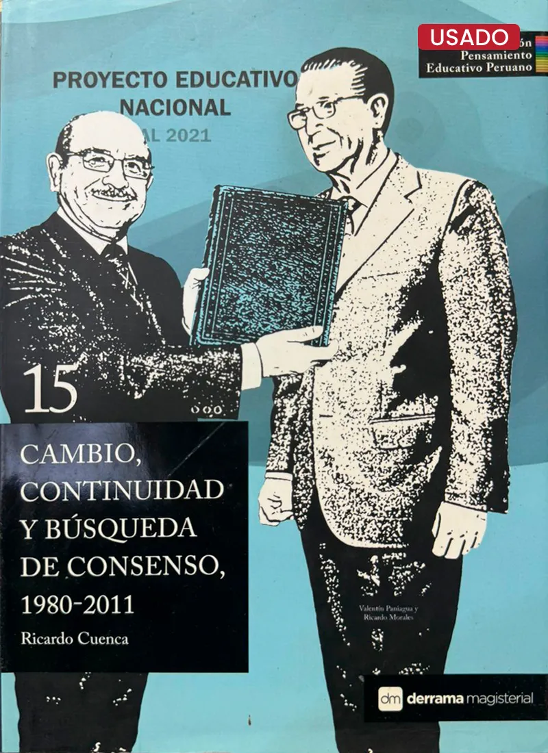 CAMBIO, CONTINUIDAD Y BÚSQUEDA DE CONSENSO 1980-2011