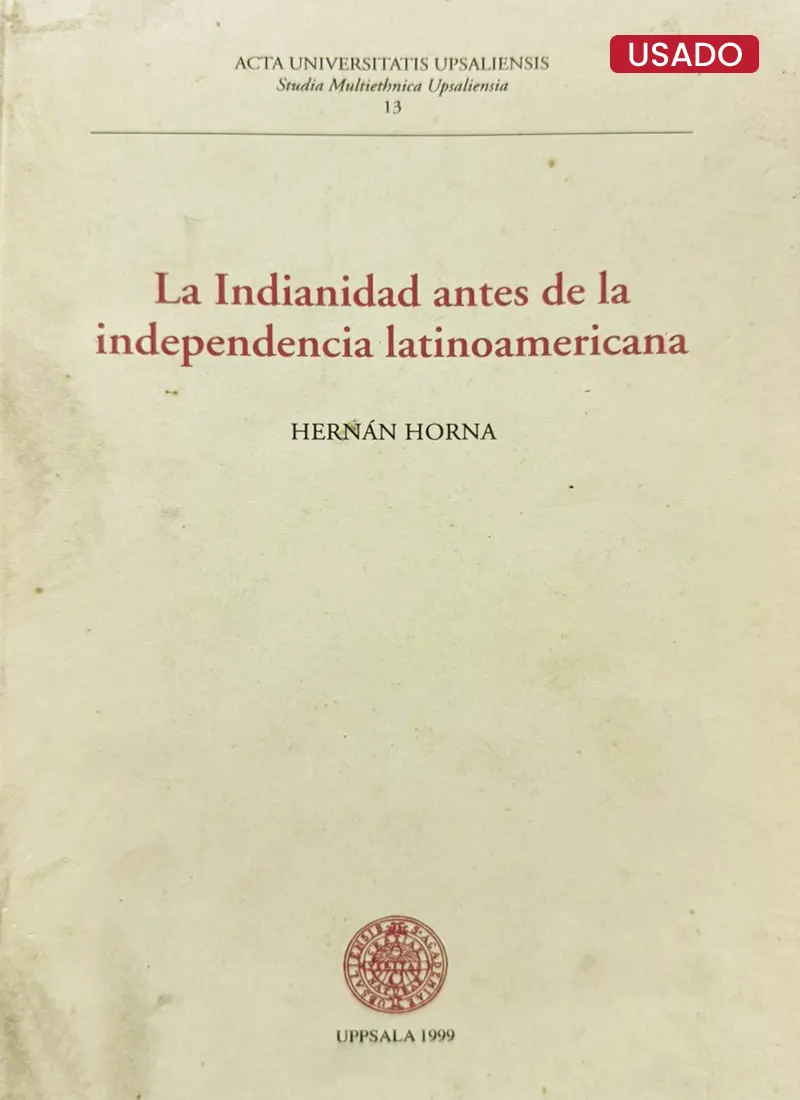 LA INDIANIDAD ANTES DE LA INDEPENDENCIA LATINOAMERICANA