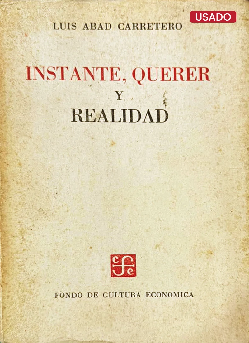 INSTANTE, QUERER Y REALIDAD