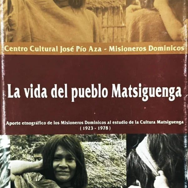 LA VIDA DEL PUEBLO MATSIGUENGA