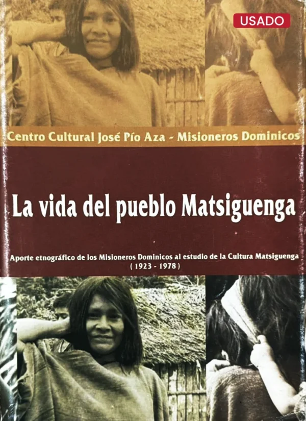 LA VIDA DEL PUEBLO MATSIGUENGA