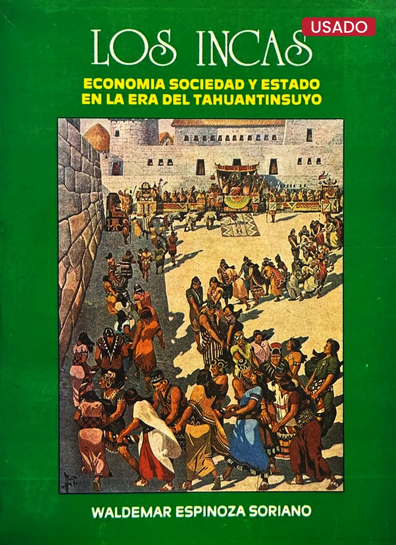 LOS INCAS: ECONOMÍA, SOCIEDAD Y ESTADO EN LA ERA DEL TAHUANTINSUYO