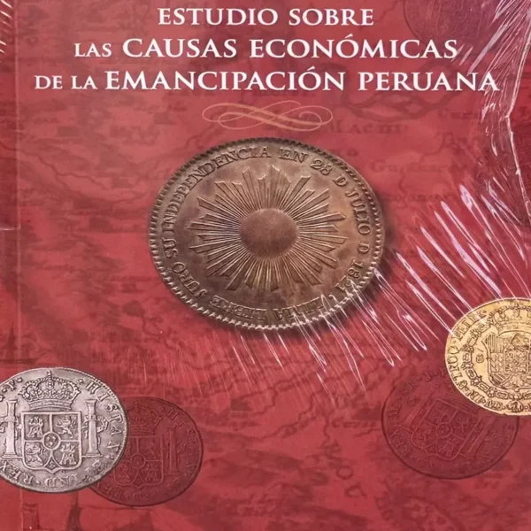 ESTUDIO SOBRE LAS CAUSAS ECONÓMICAS DE LA EMANCIPACIÓN PERUANA