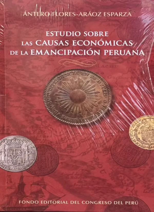 ESTUDIO SOBRE LAS CAUSAS ECONÓMICAS DE LA EMANCIPACIÓN PERUANA