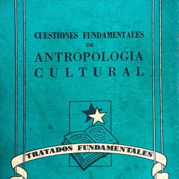 CUESTIONES FUNDAMENTALES DE ANTROPOLOGÍA CULTURAL