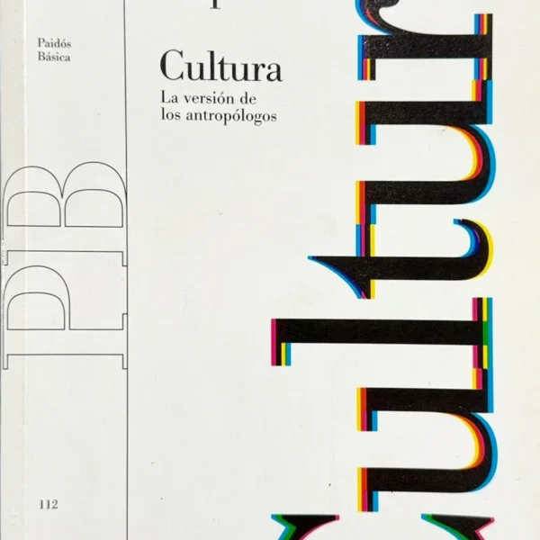 CULTURA: LA VERSIÓN DE LOS ANTROPÓLOGOS