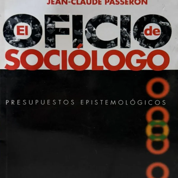 EL OFICIO DE SOCIÓLOGO: PRESUPUESTOS EPISTEMOLÓGICOS
