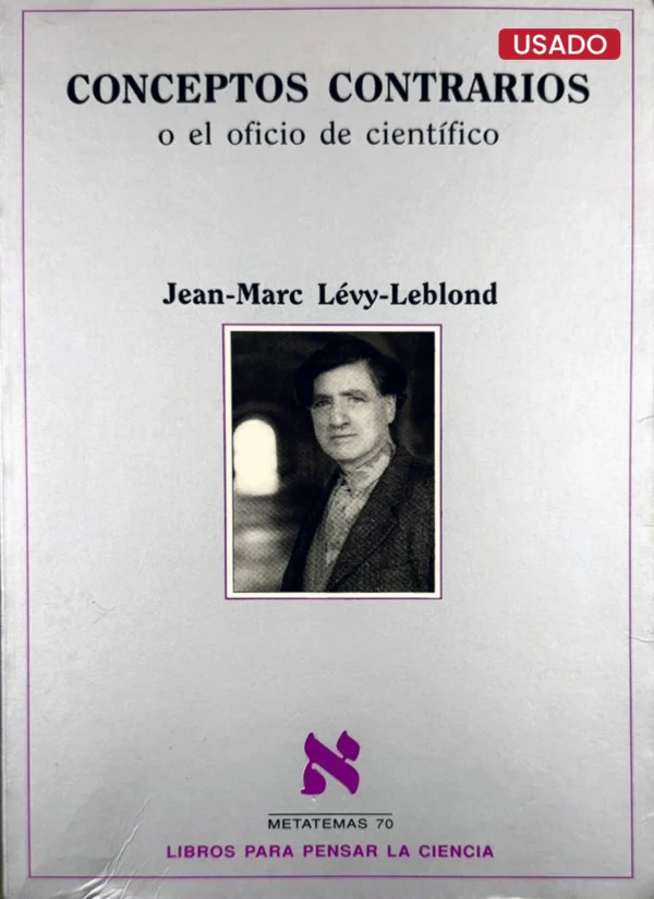 CONCEPTOS CONTRARIOS O EL OFICIO DE CIENTÍFICO