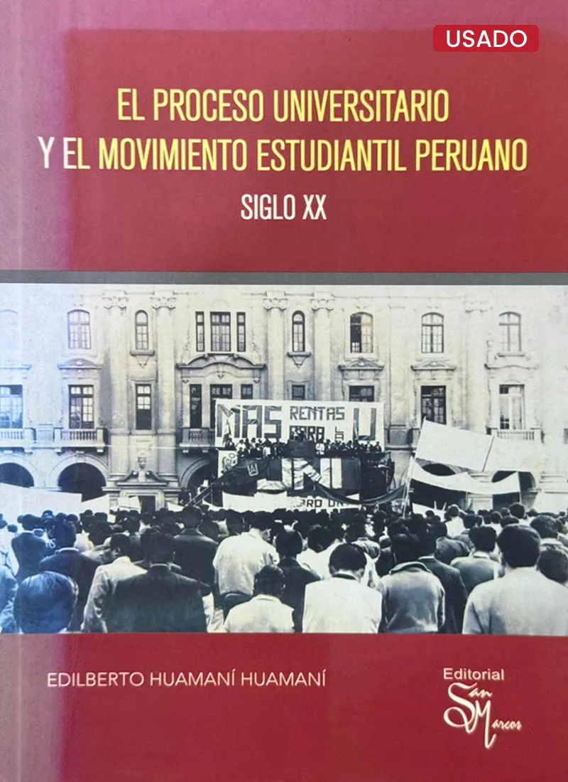 EL PROCESO UNIVERSITARIO Y EL MOVIMIENTO ESTUDIANTIL PERUANO. SIGLO XX