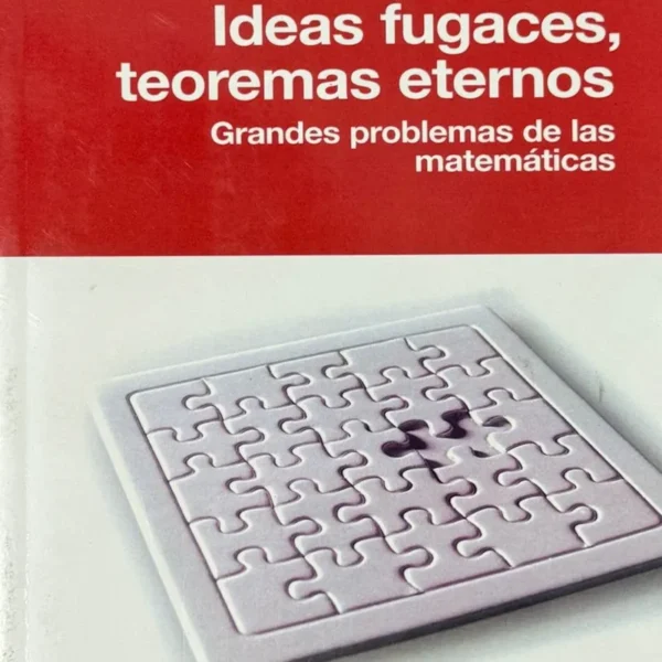 IDEAS FUGACES, TEOREMAS ETERNOS